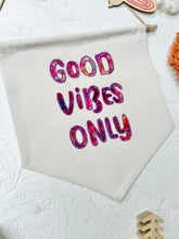 Load image into Gallery viewer, Leo & Wilf X Fin & Nox - Good Vibes Only Banner - Fuchsia / Purple Rainbow Opal